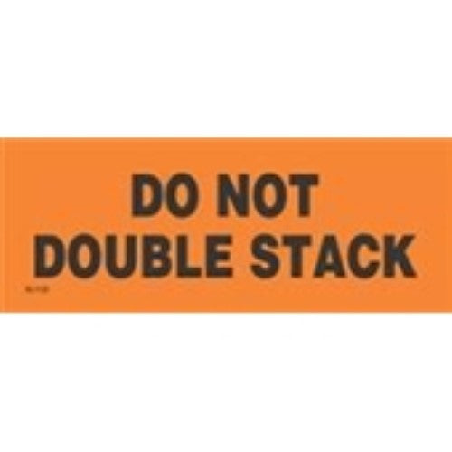 2 x 8" - "Do Not Double Stack" (Fluorescent Orange) Labels -500 per Roll