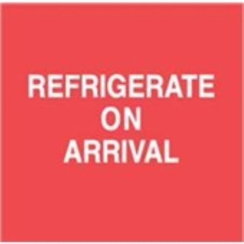 4 x 4" - "Refrigerate On Arrival" Labels -500 per Roll