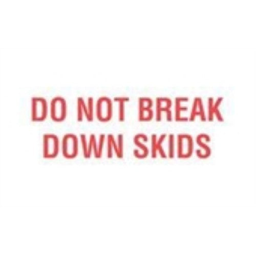 3 x 5" - "Do Not Break Down Skids" Labels -500 per Roll
