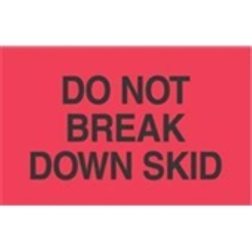 3 x 5" - "Do Not Break Down Skid" (Fluorescent Red) Labels -500 per Roll