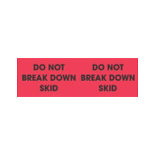 3 x 10" - "Do Not Break Down Skid" (Fluorescent Red) Labels -500 per Roll